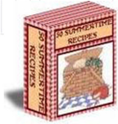 Product picture Top 50 Summertime Favorites Recipes eBook