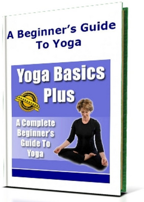 Product picture Yoga Basics Plus - Complete Beginners Guide To Yoga